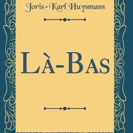 LàBas Classic Reprint