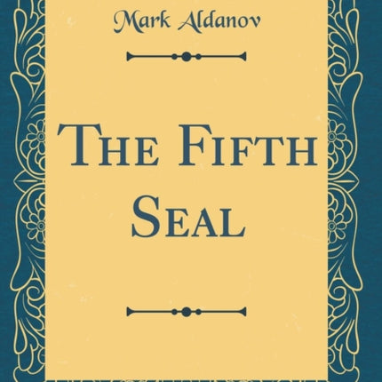 The Fifth Seal Classic Reprint