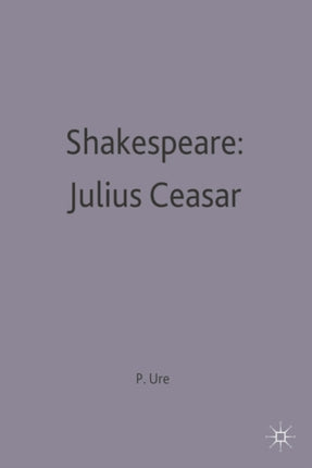 SHAKESPEARE JULIUS CAESAR A SELECTION OF CRITICAL ESSAYS CASEBOOK