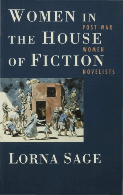 Women in the House of Fiction PostWar Women Novelists