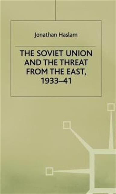 The Soviet Union and the Threat from the East 193341