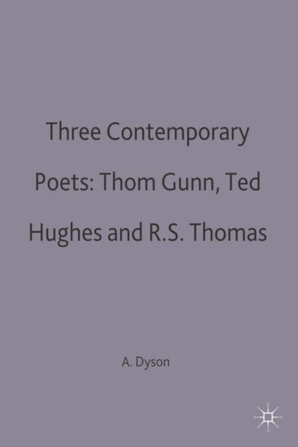 Three Contemporary Poets Thom Gunn Ted Hughes and