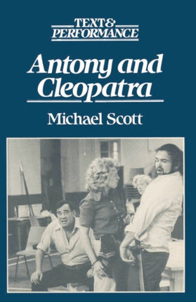Antony and Cleopatra Text and Performance