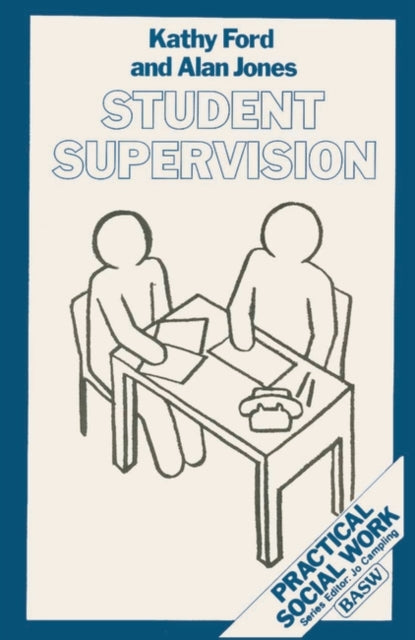 Student Supervision Practical Social Work Series