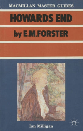 Forster Howards End Macmillan Master Guides