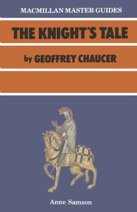 Chaucer The Knights Tale Palgrave Master Guides