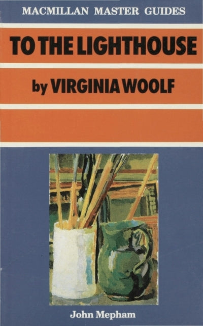 To the Lighthouse by Virginia Woolf Palgrave Master Guides