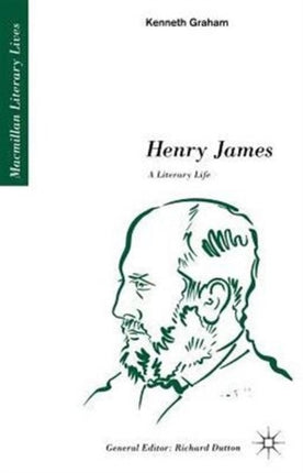 Henry James A Literary Life