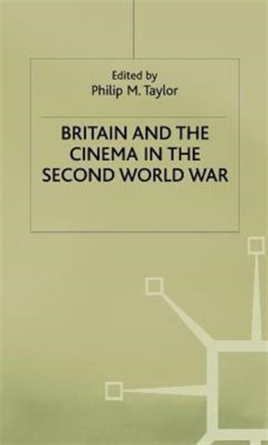 Britain and the Cinema in the Second World War