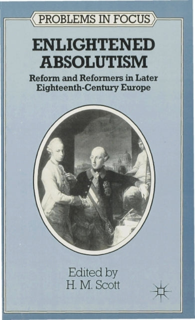 Enlightened Absolutism Reform and Reformers in
