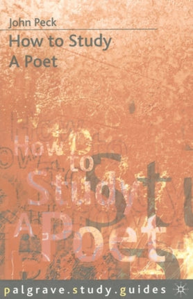 How to Study a Poet Palgrave Study GuidesLiterature