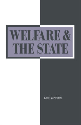 Welfare and the State Who Benefits Who Benefits