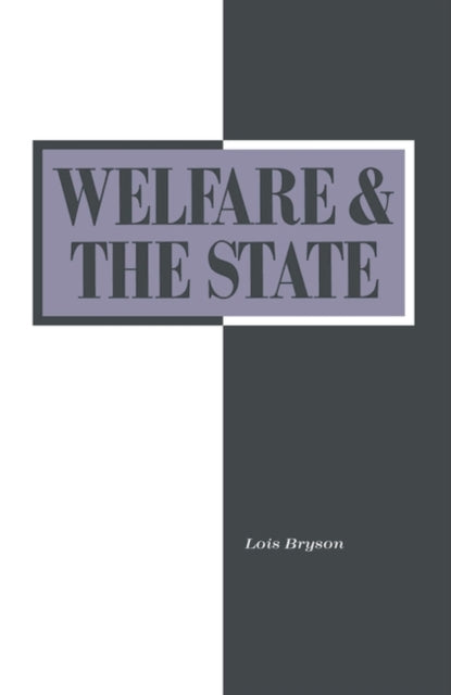 Welfare and the State Who Benefits Who Benefits