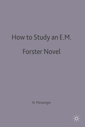 How to Study an E M Forster Novel Palgrave Study GuidesLiterature