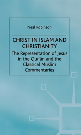 Christ in Islam and Christianity The