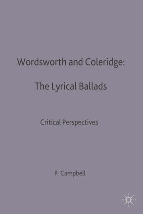 Wordsworth and Coleridge Lyrical Ballads Critical Perspectives