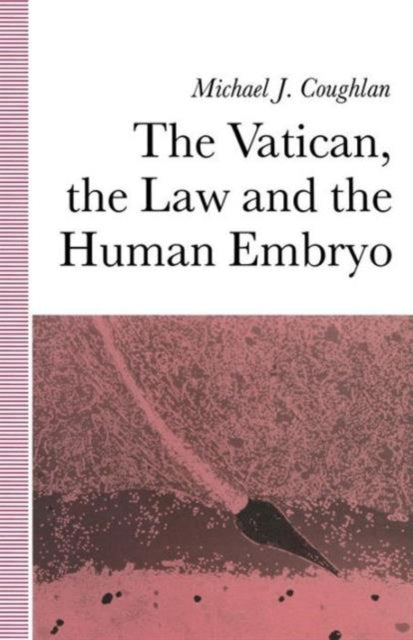 The Vatican the Law and the Human Embryo