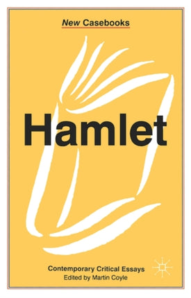 Hamlet Contemporary Critical Essays New Casebooks Series