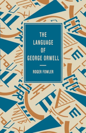 The Language of George Orwell The Language of Literature