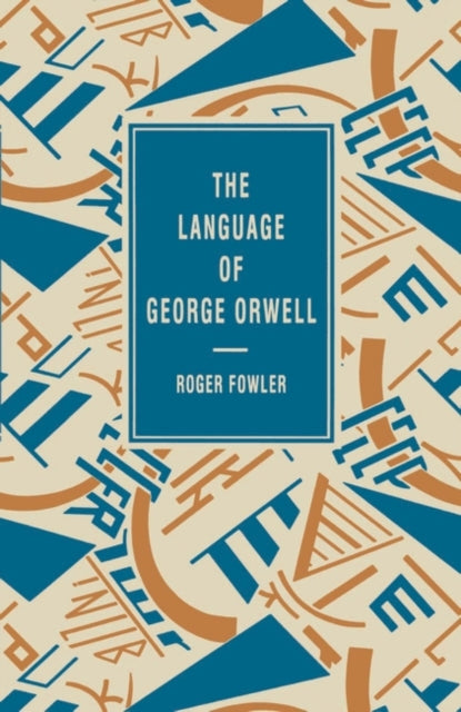 The Language of George Orwell The Language of Literature