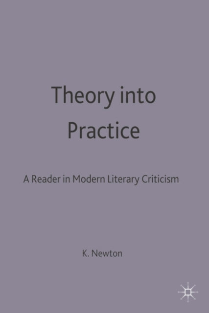 Theory into Practice A Reader in Modern Literary Criticism A Reader in Modern Literary Criticism  A Reader In Modern Criticism