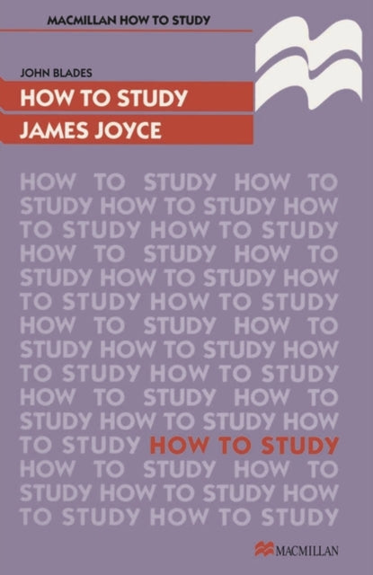 How to Study James Joyce How to Study Literature