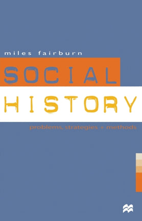 Social History Problems Strategies and Methods