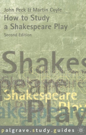 How to Study a Shakespeare Play Palgrave Study GuidesLiterature