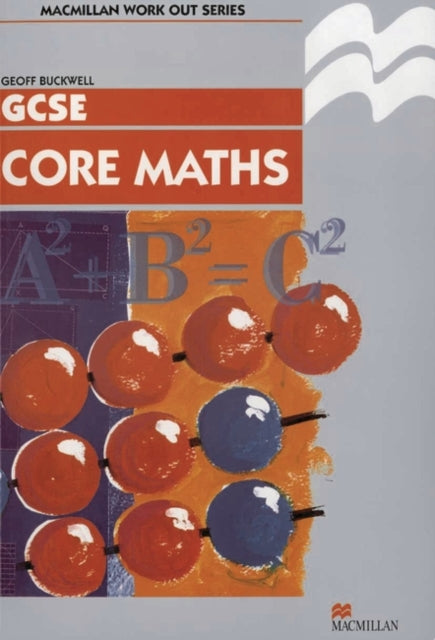 Work Out Core Mathematics GCSEKS4 Work Out Series