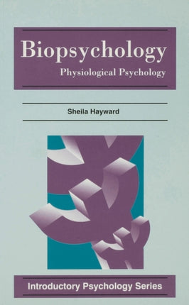 Biopsychology Physiological Psychology Introductory Psychology Series