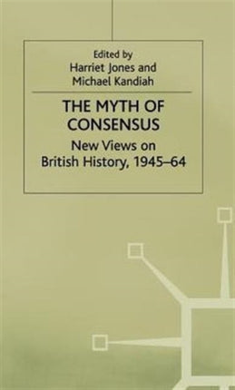 The Myth of Consensus Palgrave MacM 1996