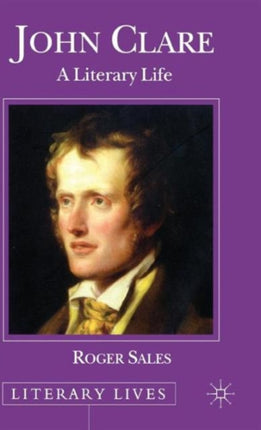 John Clare A Literary Life Literary Lives