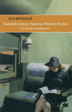 TwentiethCentury American Womens Fiction A Critical Introduction