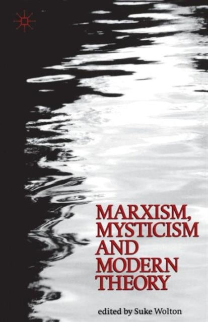Marxism Mysticism and Modern Theory