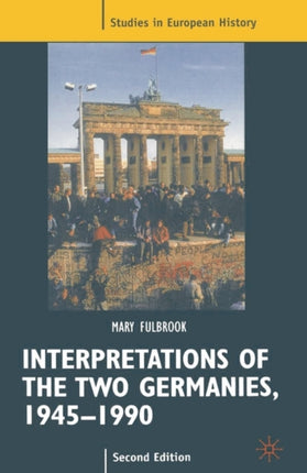 Interpretations of the Two Germanies 19451990