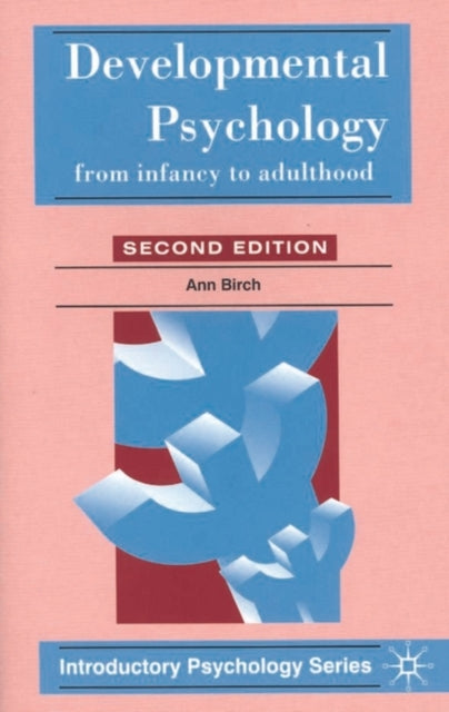 Developmental Psychology From Infancy to Adulthood Introductory Psychology Series