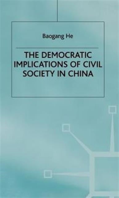 The Democratic Implications of Civil Society in China