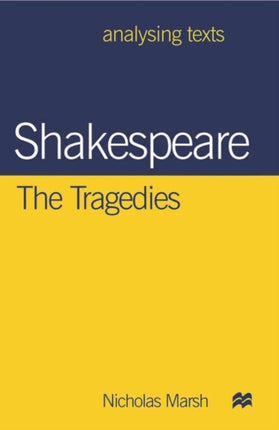 Shakespeare The Tragedies Analysing Texts