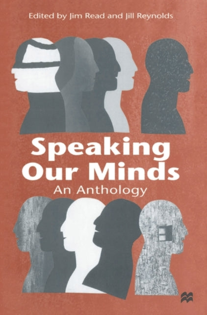 Speaking Our Minds An Anthology of Personal Experiences of Mental Distress and its Consequences