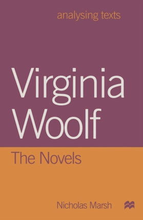Virginia Woolf The Novels Analysing Texts