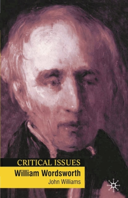 William Wordsworth Critical Issues