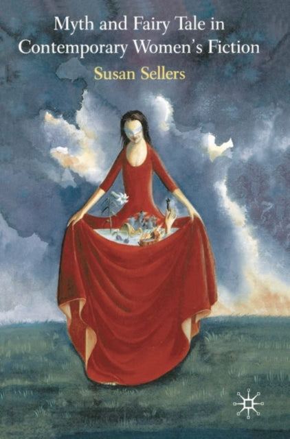 Myth and Fairy Tale in Contemporary Womens Fiction