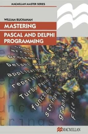 Mastering Pascal and Delphi Programming Palgrave Master Series Computing