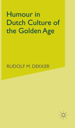 Humour in Dutch Culture of the Golden Age
