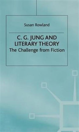 CGJung and Literary Theory The Challenge from Fiction