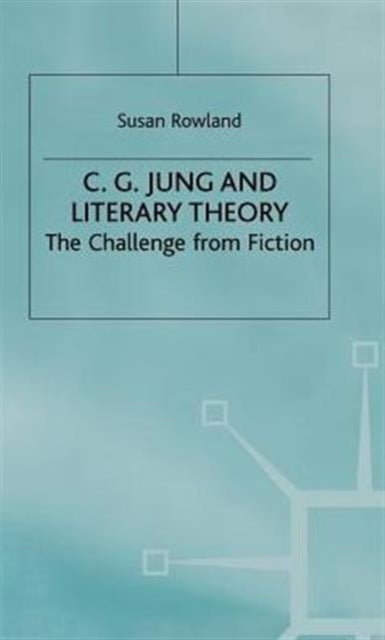 CGJung and Literary Theory The Challenge from Fiction