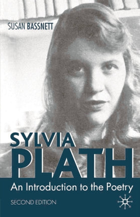 Sylvia Plath An Introduction to the Poetry Second Edition