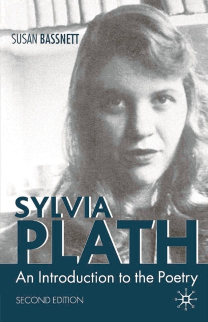 Sylvia Plath An Introduction to the Poetry Second Edition