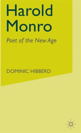 Harold Monro Poet of the New Age