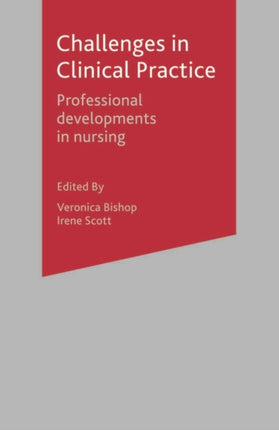Challenges in clinical practice professional developments in nursing